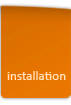 Installation
